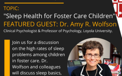 First Tuesday 4/5/22: Sleep Health for Foster Care Children with Dr. Amy R. Wolfson