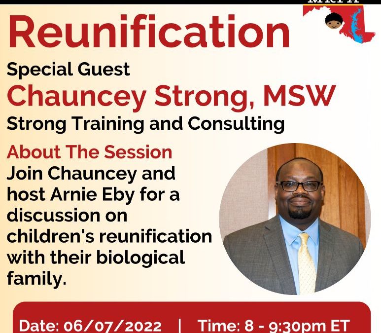 First Tuesday 06/07/22: “Reunification” with Guest Chauncey Strong, Strong Training and Consulting