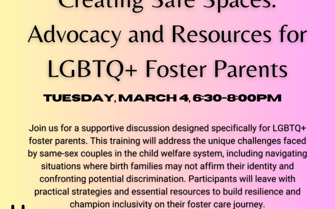 Webinar: MRPA Presents-Creating Safe Spaces: Advocacy and Resources for LGBTQ+ Foster Parents